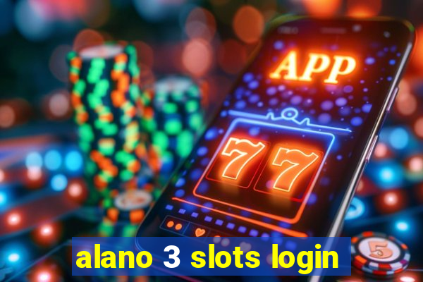 alano 3 slots login